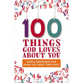 100 Things God Loves About You